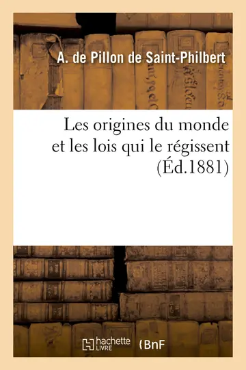 Cover of Les Origines Du Monde Et Les Lois Qui Le Régissent