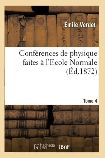 Cover of Conférences de Physique Faites À l'Ecole Normale. Tome 4-1