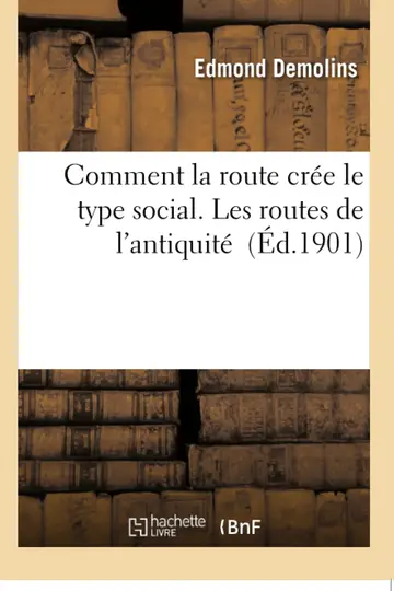 Cover of Comment La Route Cre Le Type Social. Les Routes de l'Antiquit