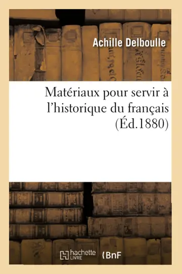 Cover of Matriaux Pour Servir l'Historique Du Franais
