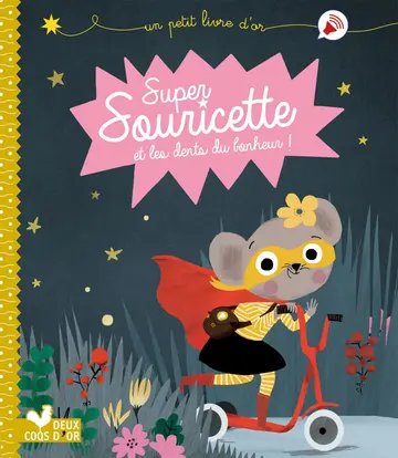 Cover of Super souricette et les dents du bonheur