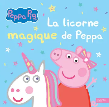 Cover of Peppa pig - la licorne magique de peppa