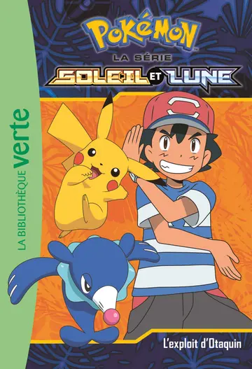 Cover of Pokémon soleil et lune - t05 - Pokémon soleil et lune 05 - l'exploit d'otaquin