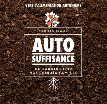 Cover of Autosuffisance - un jardin pour nourrir ma famille