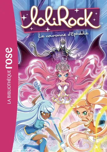 Cover of Lolirock - t19 - lolirock 19 - la couronne d'ephedia