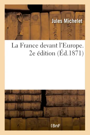 Cover of La France Devant l'Europe. 2e dition