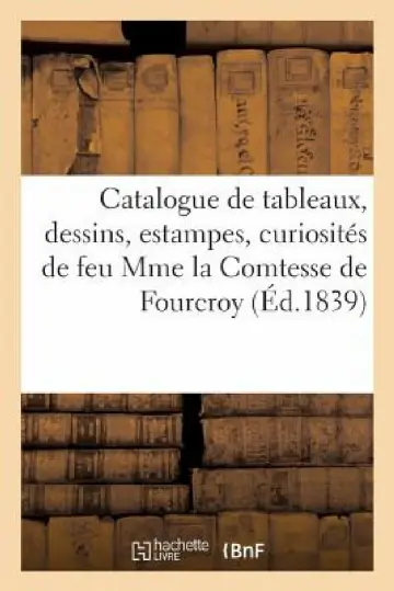 Cover of Catalogue de Beaux Tableaux Anciens Et Modernes, Dessins, Aquarelles Et Estampes, Curiosités