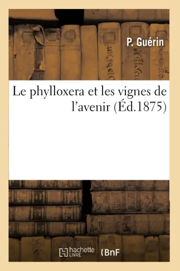 Cover of Le Phylloxera Et Les Vignes de l'Avenir