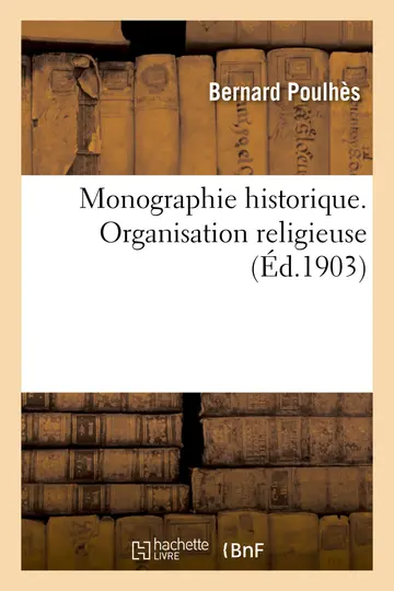 Cover of Monographie Historique Ou l'Ancien Raulhac Depuis Ses Origines Jusqu'à La Révolution. Partie 1