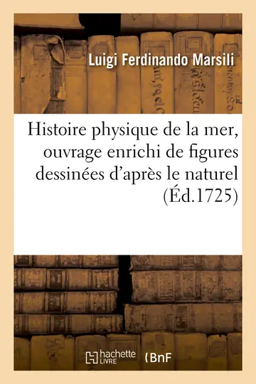 Cover of Histoire Physique de la Mer, Ouvrage Enrichi de Figures Dessinées d'Après Le Naturel
