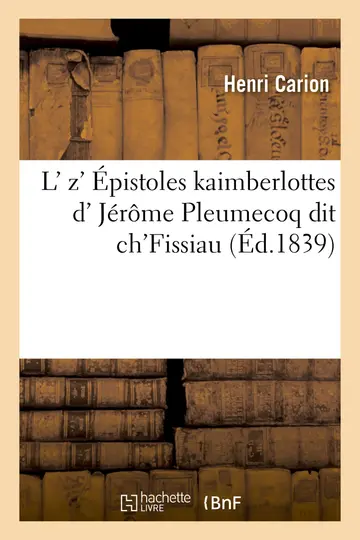 Cover of L' Z' pistoles Kaimberlottes D' Jrme Pleumecoq Dit Ch'fissiau