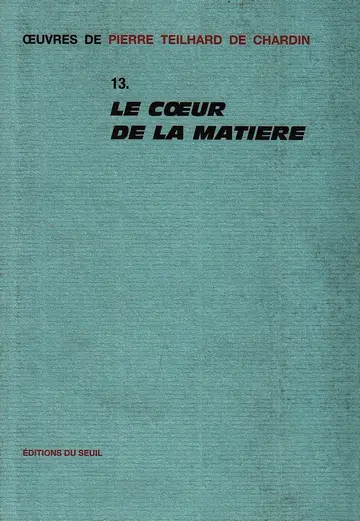 Cover of Oeuvres. le coeur de la matière - volume 13