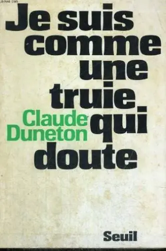 Cover of Je suis comme une truie qui doute