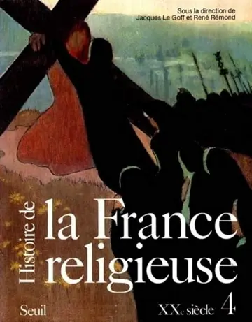 Cover of Histoire de la France religieuse. xxe siecle - vol4