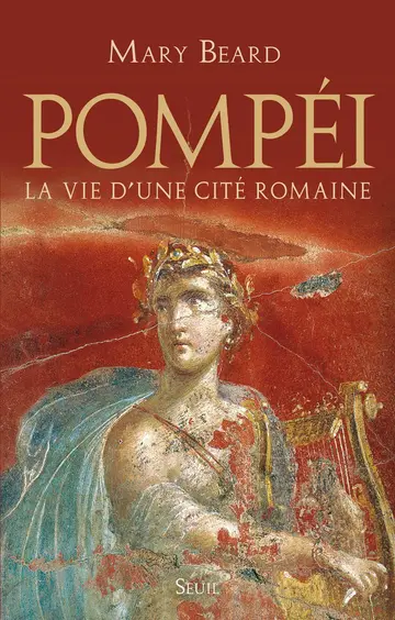 Cover of Pompei. la vie d'une cite romaine
