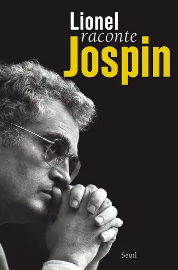 Cover of Lionel raconte jospin. entretiens avec pierre favier et patrick rotman