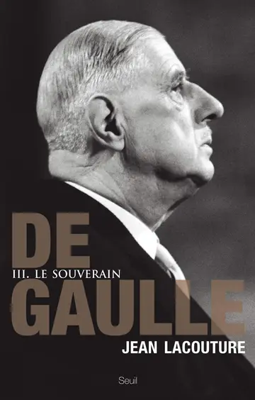 Cover of De gaulle. le souverain (1959-1970), tome 3 - vol3