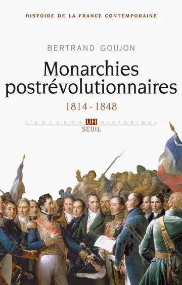Cover of Monarchies postrevolutionnaires. 1814-1848 - vol2