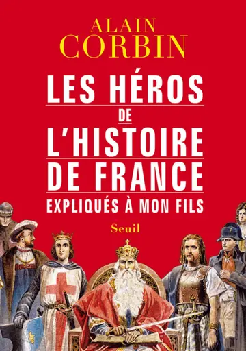 Cover of Heros de l'histoire de France expliques a mon fils