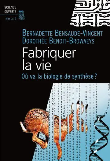 Cover of Fabriquer la vie. ou va la biologie de synthese ?