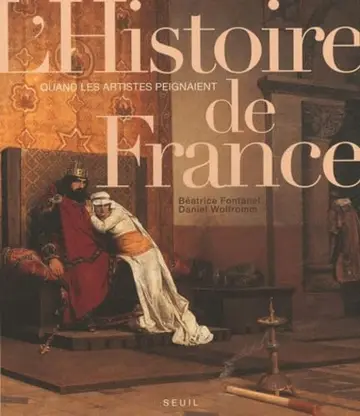Cover of Quand les artistes peignaient l'histoire de France