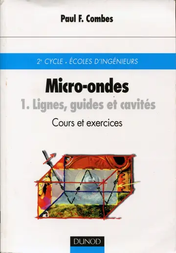 Cover of Micro-ondes - cours et exercices avec solutions - tome 1 - lignes, guides et cavites
