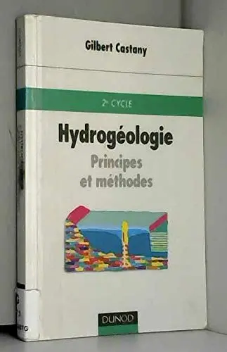 Cover of Principes et methodes de l'hydrogeologie - deuxième édition - principes et methodes