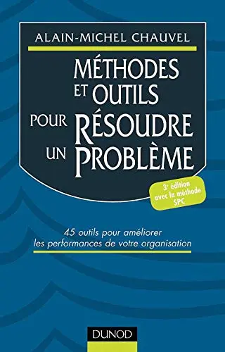 Cover of Methodes et outils pour resoudre un probleme - troisième édition