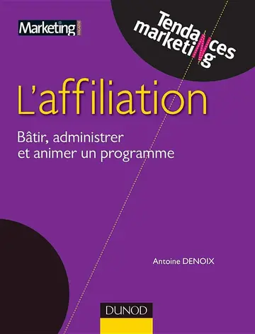 Cover of Affiliation - batir, administrer et réussir un programme efficace