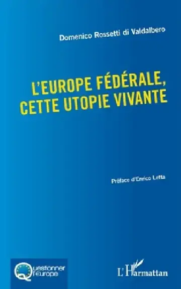 Cover of L'Europe fédérale, cette utopie vivante