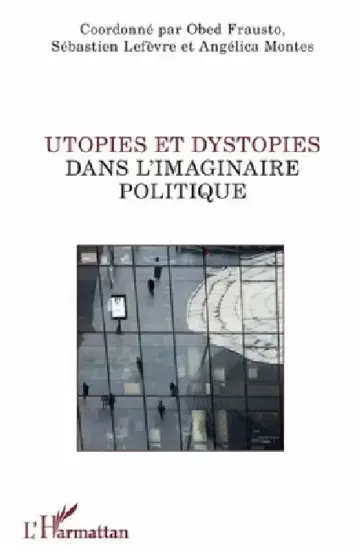 Cover of Utopies et dystopies dans l'imaginaire politique