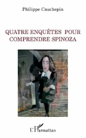 Cover of Quatre enquêtes pour comprendre Spinoza