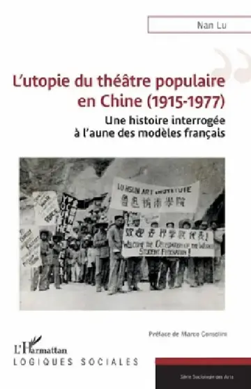 Cover of L'utopie du théâtre populaire en Chine (1915-1977)