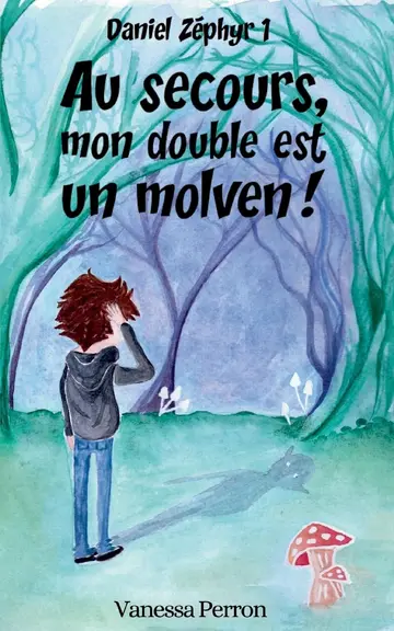 Cover of Au secours, mon double est un molven!