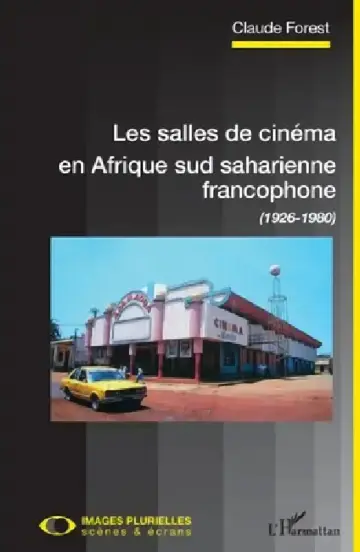 Cover of Les salles de cinéma en Afrique sud saharienne francophone