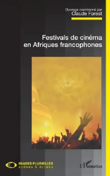 Cover of Festivals de cinéma en Afriques francophones
