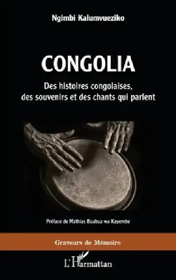 Cover of Congolia. Des histoires congolaises, des souvenirs et des chants qui parlent