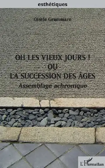 Cover of Oh les vieux jours ! Ou la succession des âges