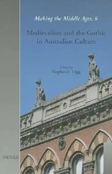 Cover of Medievalism and the Gothic in Australian Culture