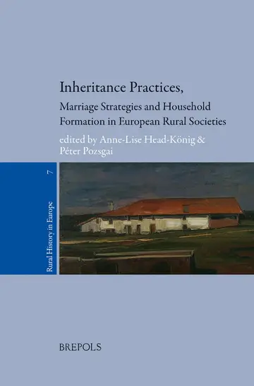 Cover of RURHE 07 Inheritance Practices, Marriage Strategies and Household Formation in European Rural Societies