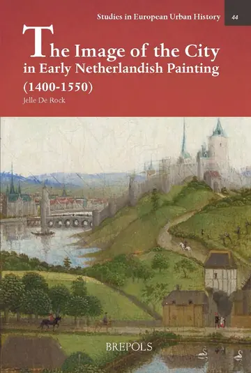 Cover of The Image of the City in Early Netherlandish Painting 1400-1550