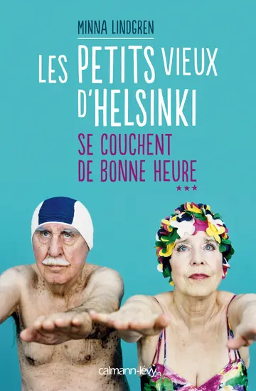Cover of Les Petits vieux d'Helsinki se couchent de bonne heure T3