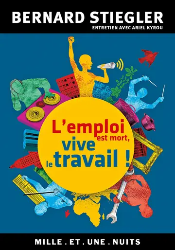 Cover of L'emploi est mort, vive le travail ! - entretien avec ariel kyrou