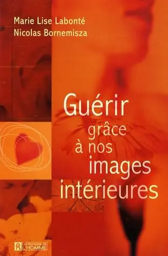 Cover of Guérir grace a nos images interieures