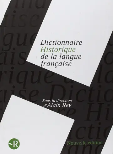 Cover of Dictionnaire Historique de la Langue Francaise in 1 Volume