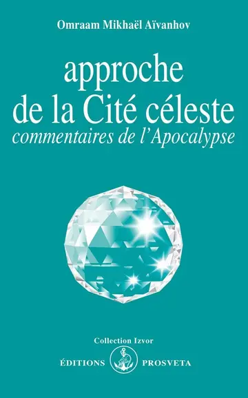Cover of Approche de la cite céleste, commentaires de l'apocalypse