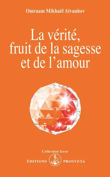 Cover of La verite, fruit de la sagesse et de l'amour