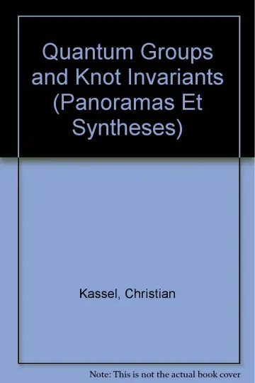 Cover of Quantum Groups and Knot Invariants