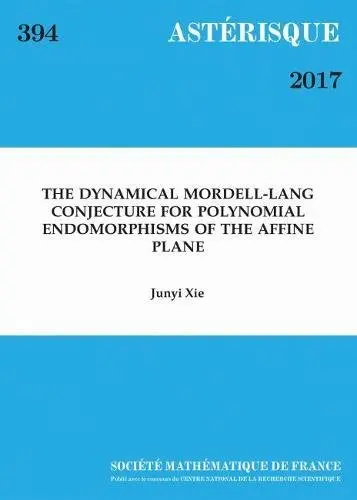 Cover of The Dynamical Mordell-Lang Conjecture for Polynomial Endomorphisms of the Affine Plane