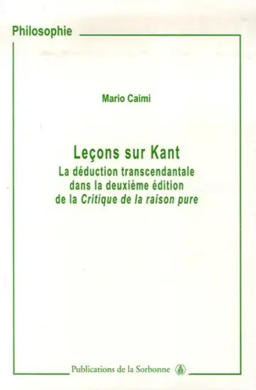 Cover of Lecons sur kant - la deduction transcendantale dans la deuxieme édition de la critique de la raison